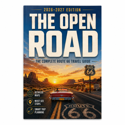 The Open Road 2026-2027 Edition: the Complete Route 66 Travel Guide